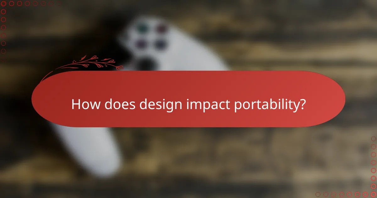 How does design impact portability?