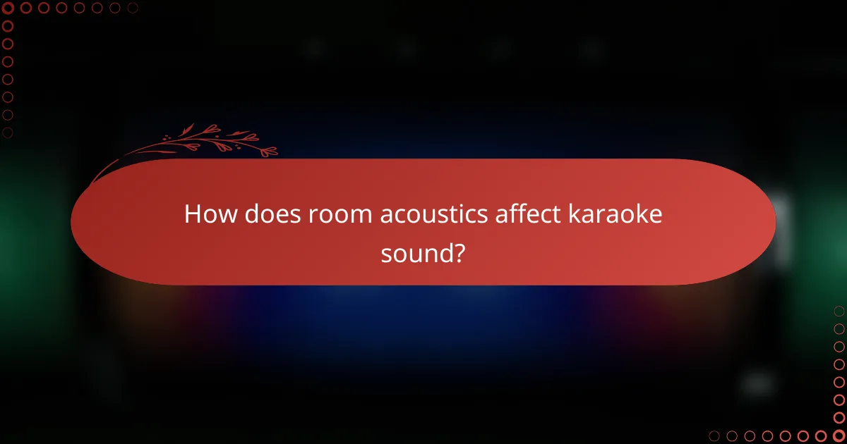 How does room acoustics affect karaoke sound?